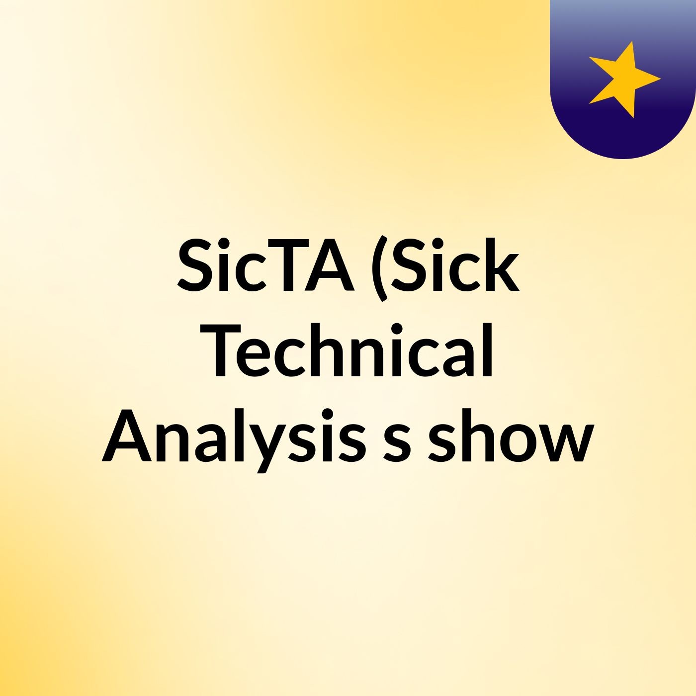 SicTA (Sick Technical Analysis's show podcast artwork