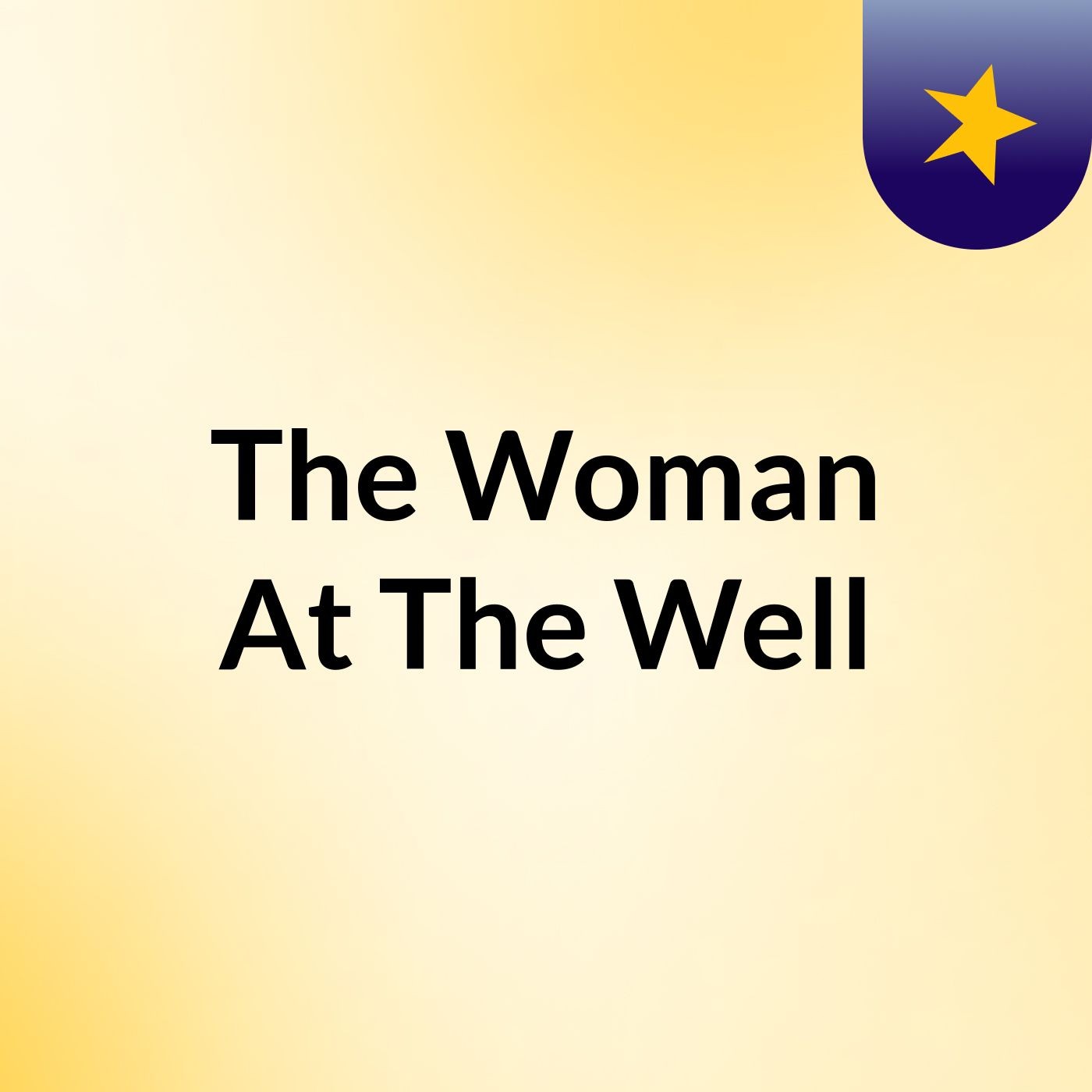 The Woman At The Well