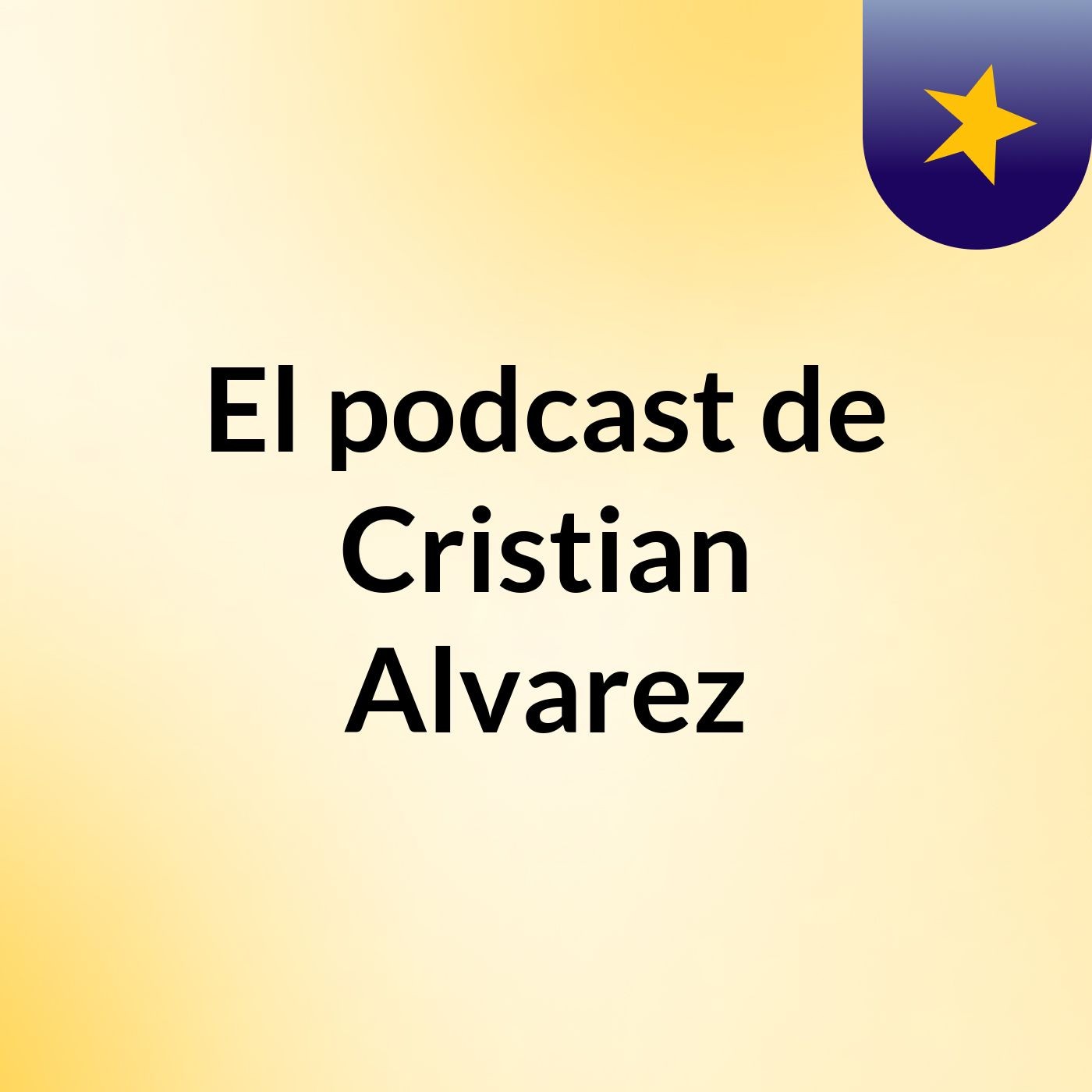 El podcast de Cristian Alvarez