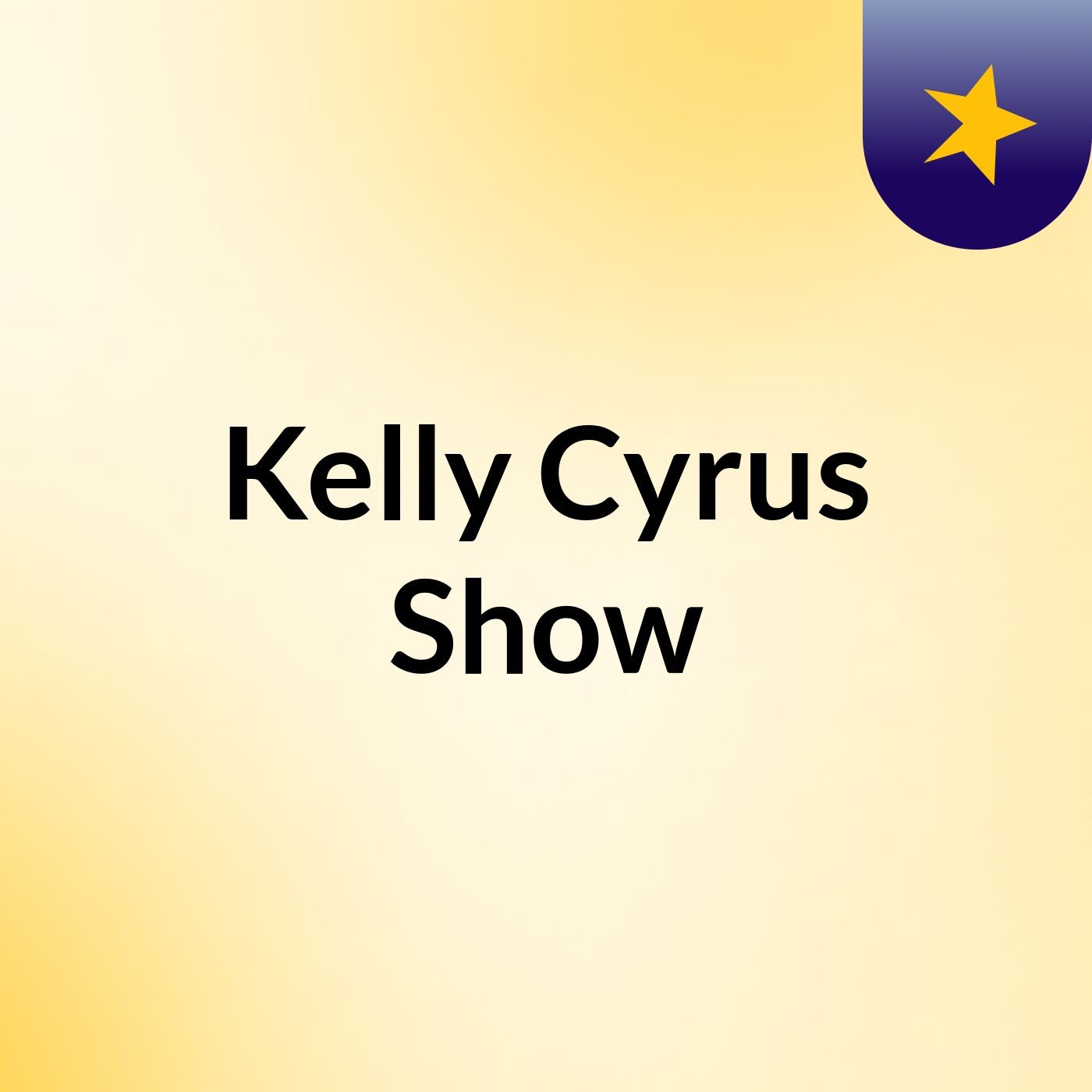 Kelly Cyrus Show