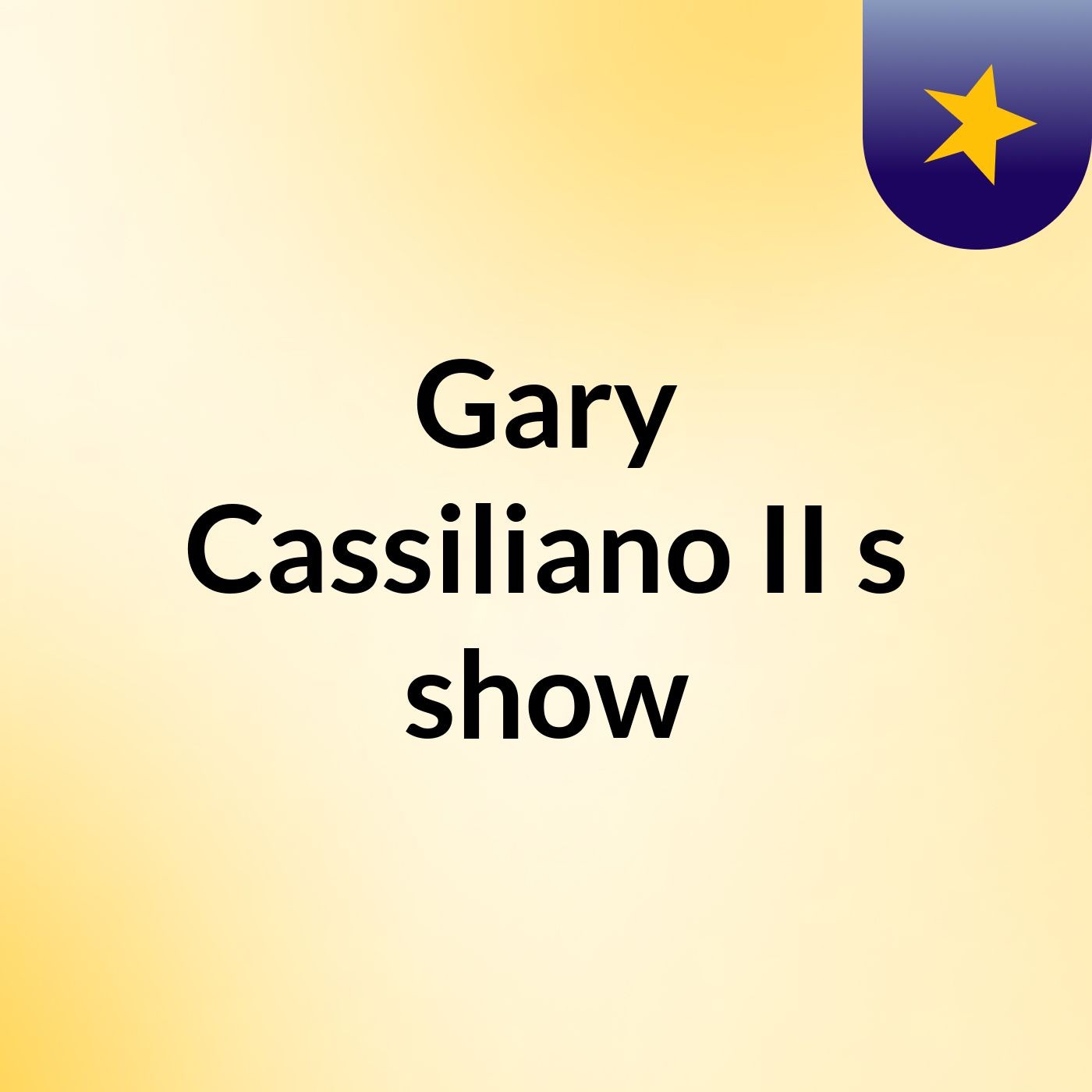 Gary Cassiliano II's show