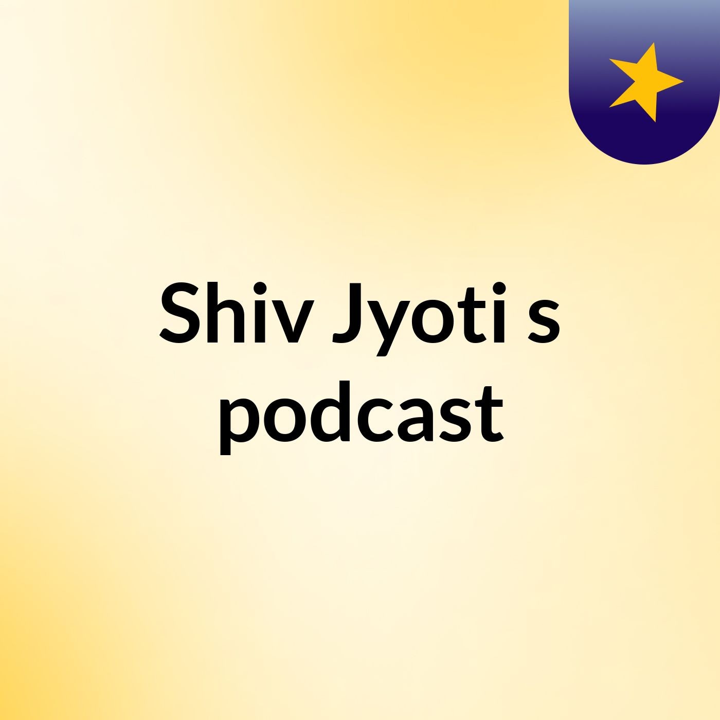 Shiv Jyoti's podcast