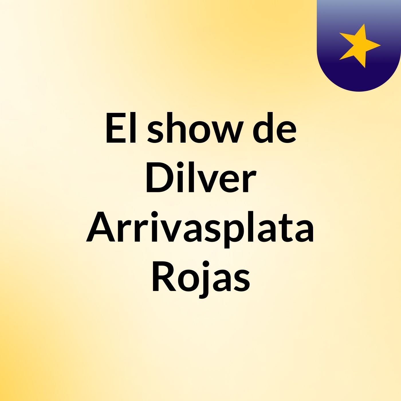 El show de Dilver Arrivasplata Rojas
