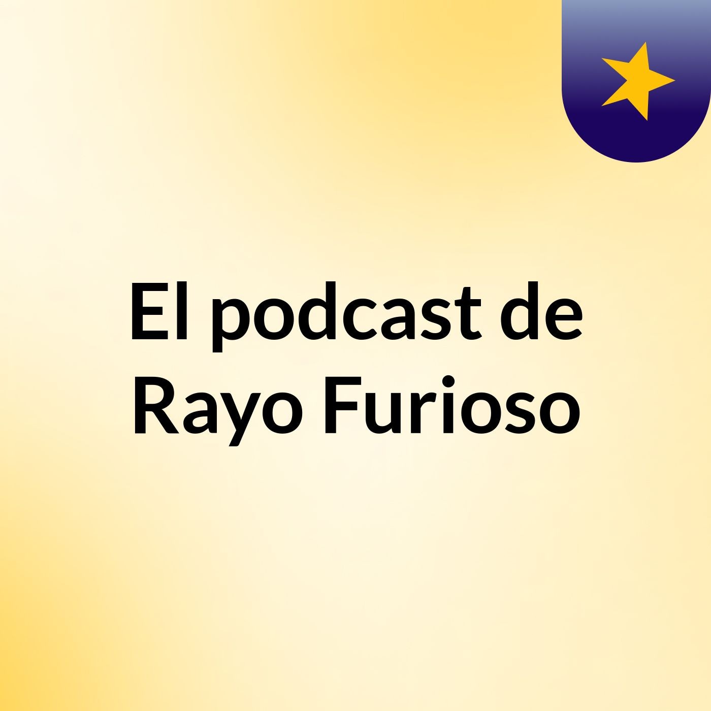 El podcast de Rayo Furioso