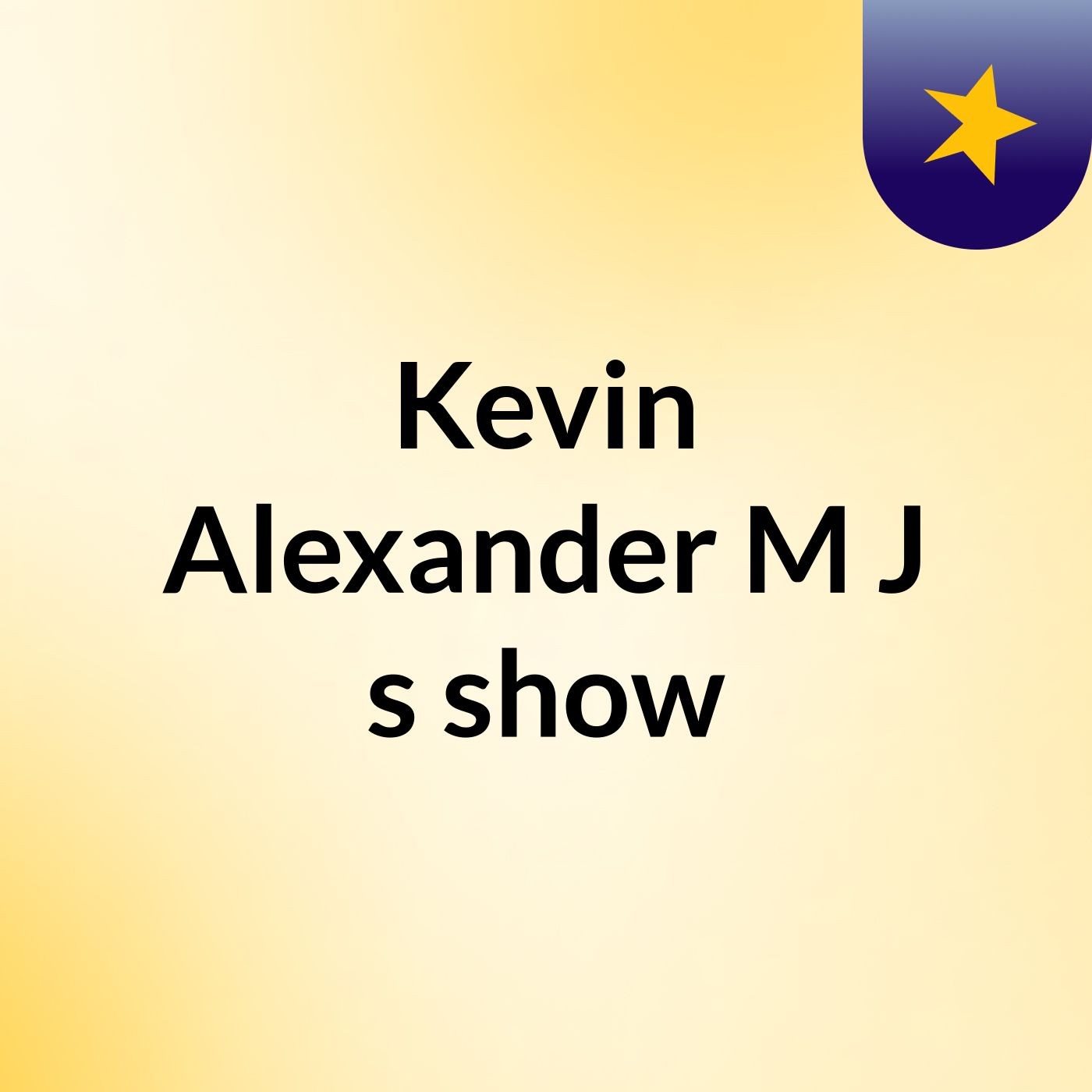 Kevin Alexander M J's show podcast artwork