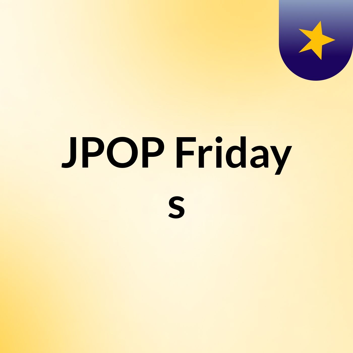 JPOP Friday's