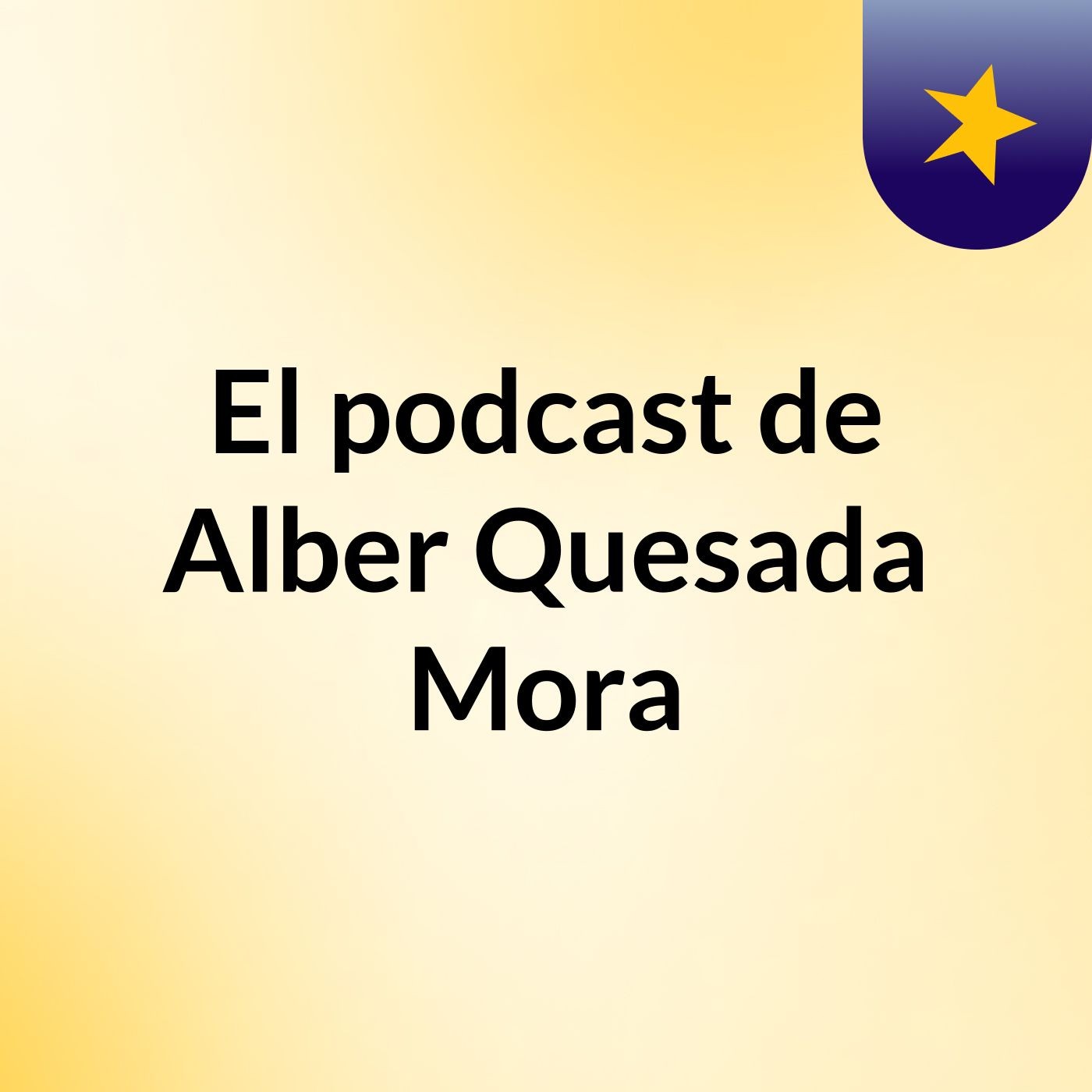 El podcast de Alber Quesada Mora podcast artwork