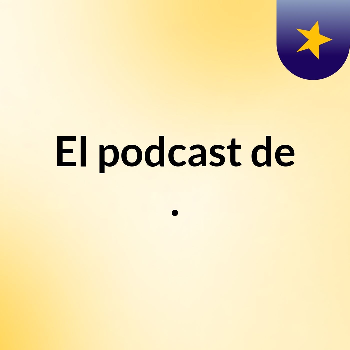 El podcast de . podcast artwork