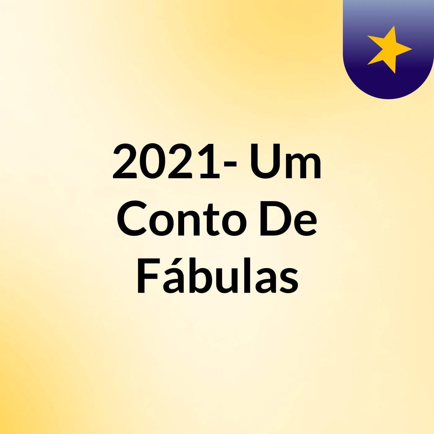 2021- Um Conto De Fábulas