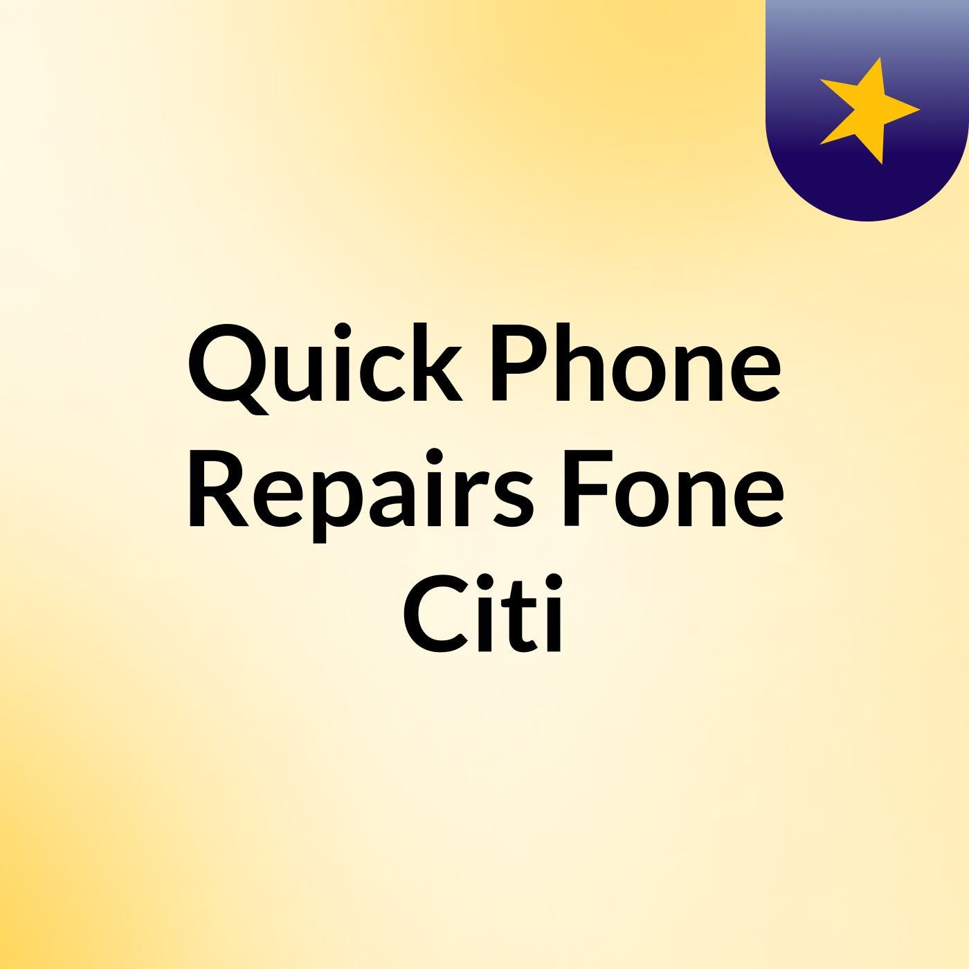 Quick Phone Repairs Fone Citi podcast artwork