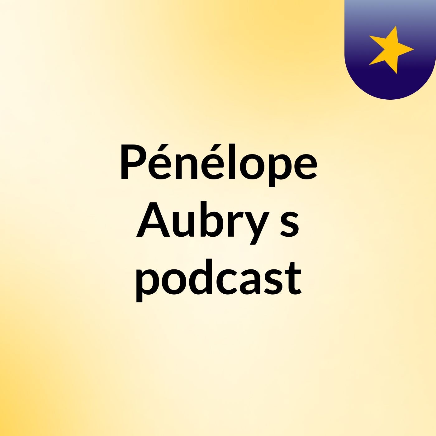 Pénélope Aubry's podcast
