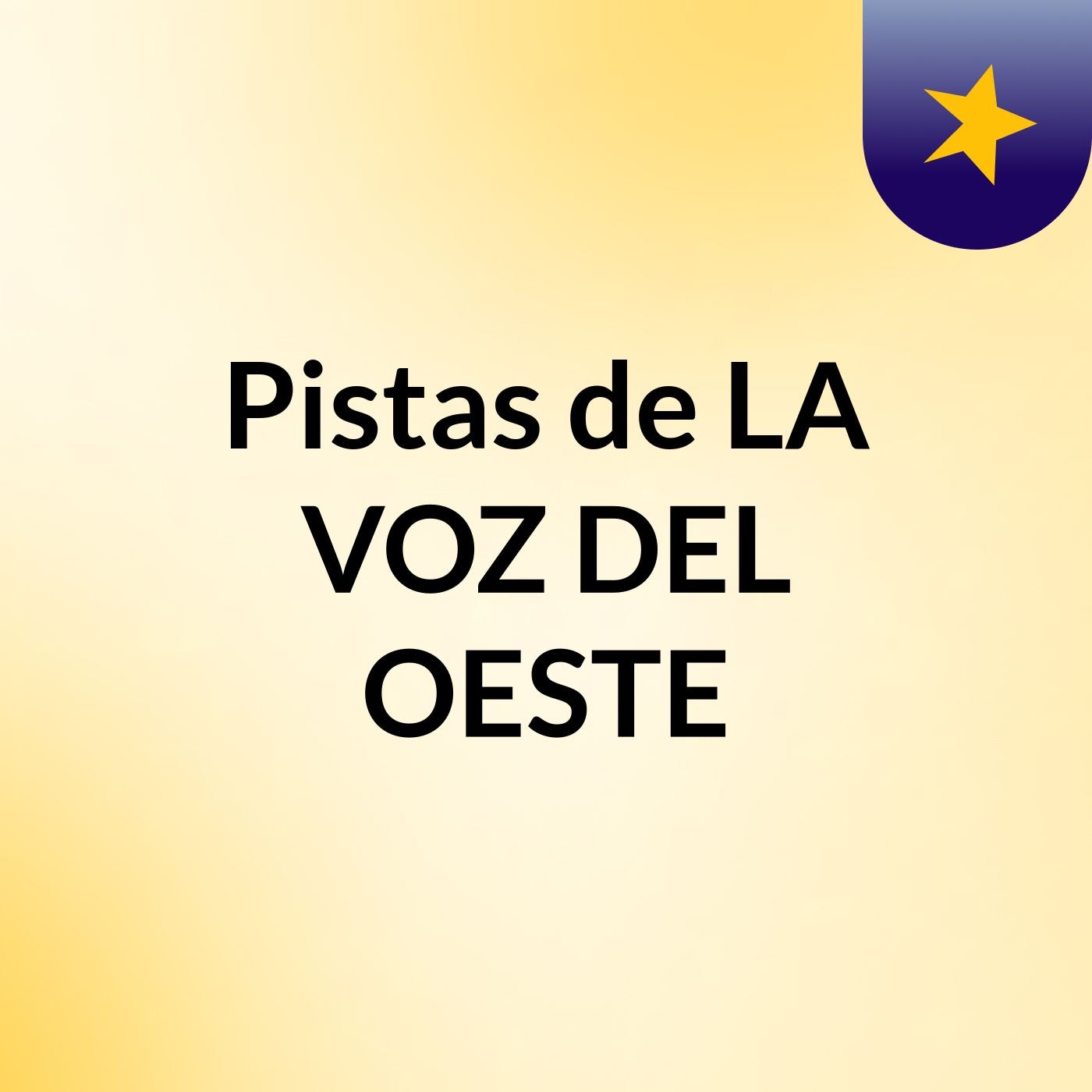 Pistas de LA VOZ DEL OESTE