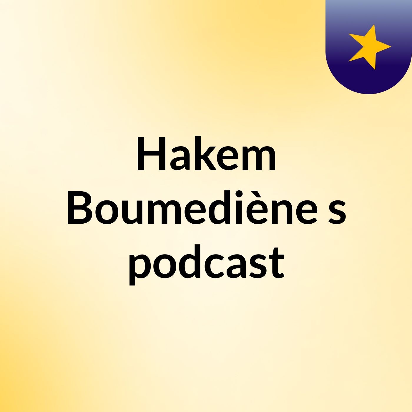 Hakem Boumediène's podcast