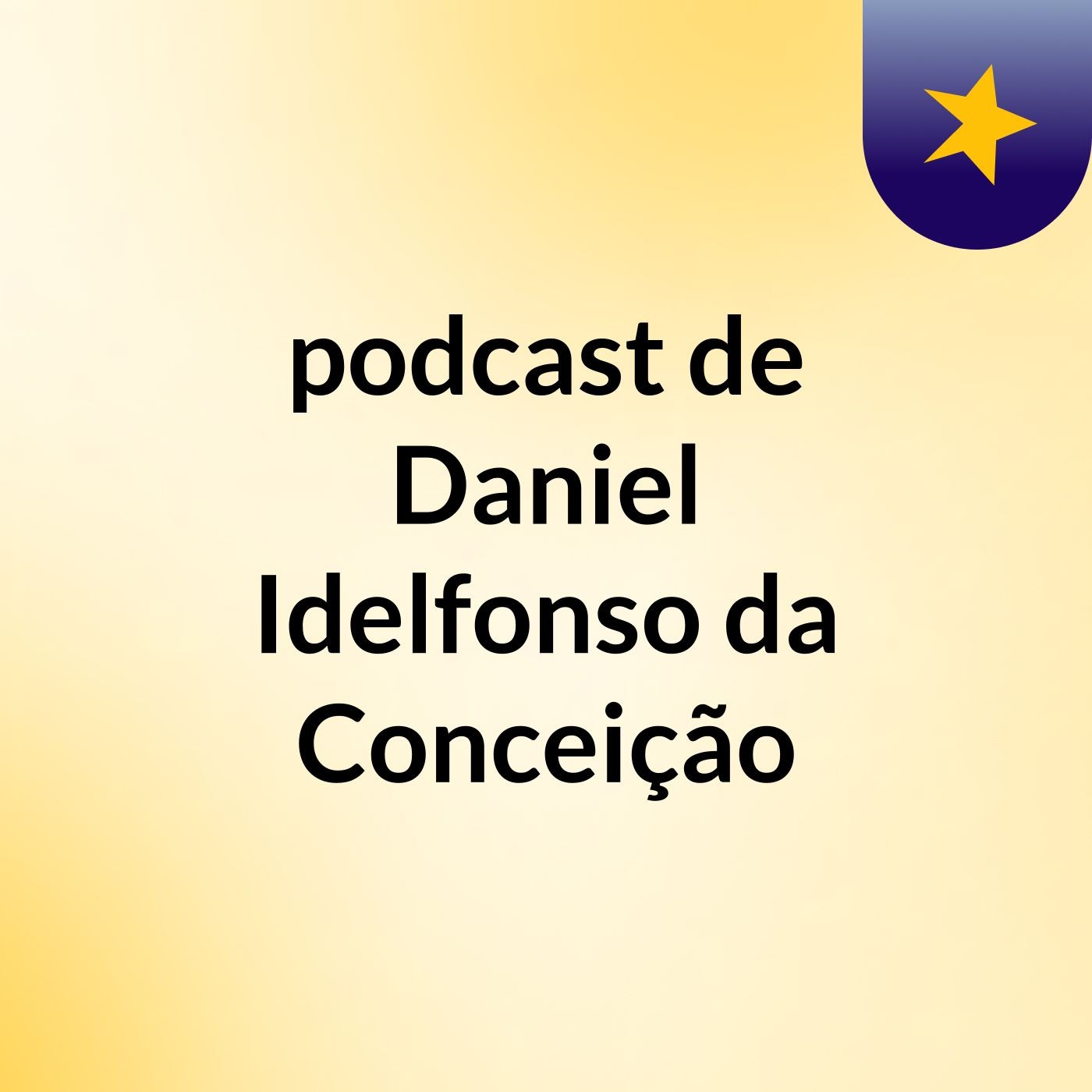 podcast de Daniel Idelfonso da Conceição podcast artwork