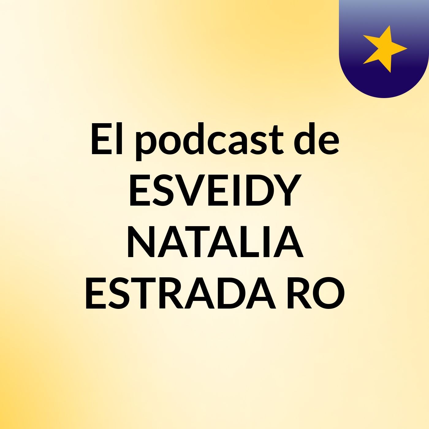 El podcast de ESVEIDY NATALIA ESTRADA RO podcast artwork