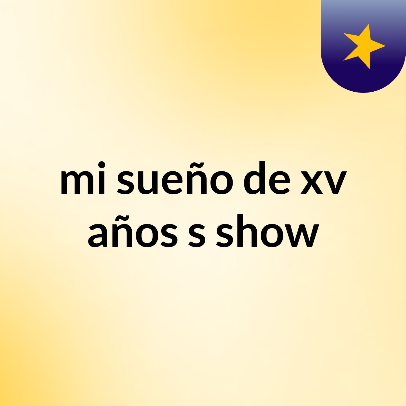 mi sueño de xv años's show
