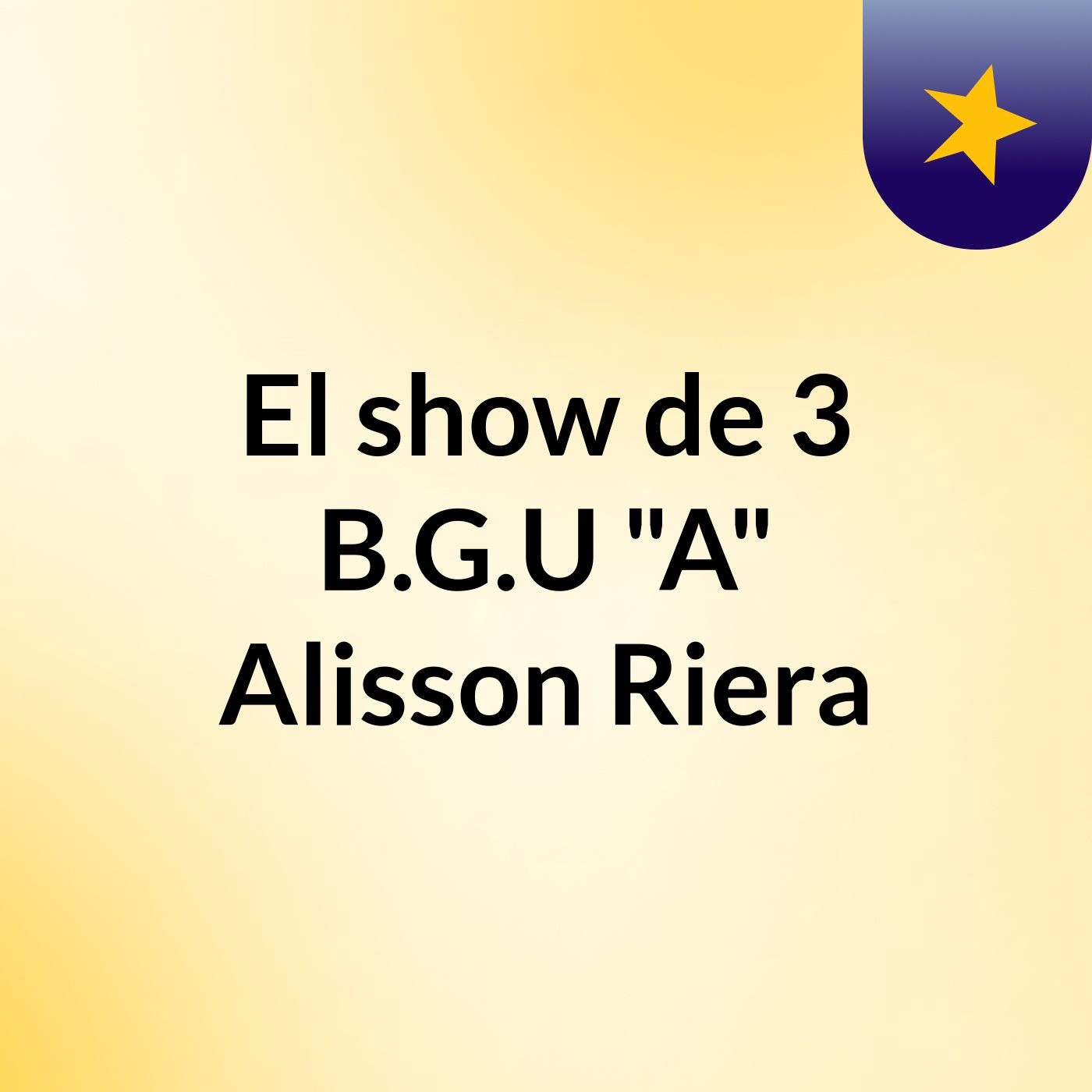 El show de 3 B.G.U \