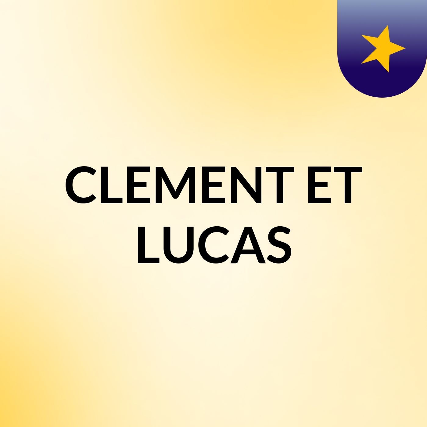 CLEMENT ET LUCAS