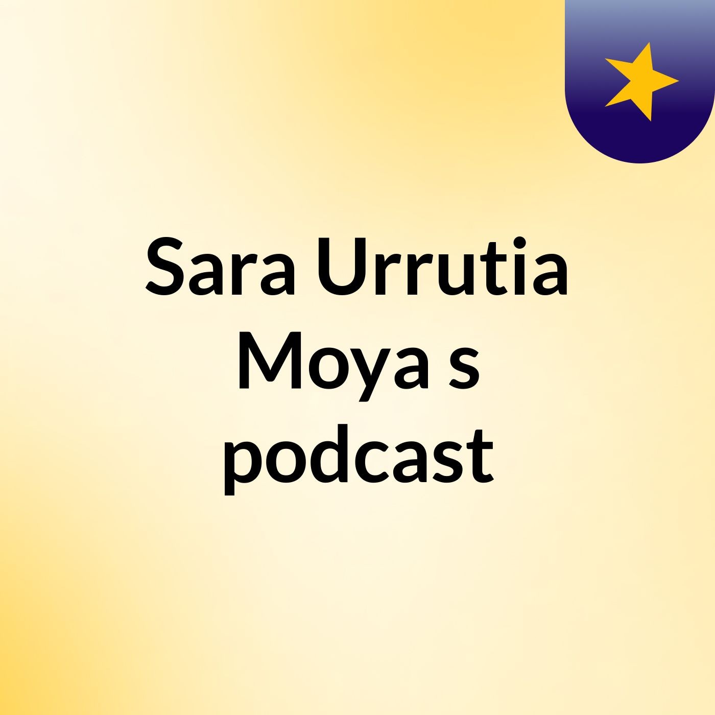Sara Urrutia Moya's podcast podcast artwork