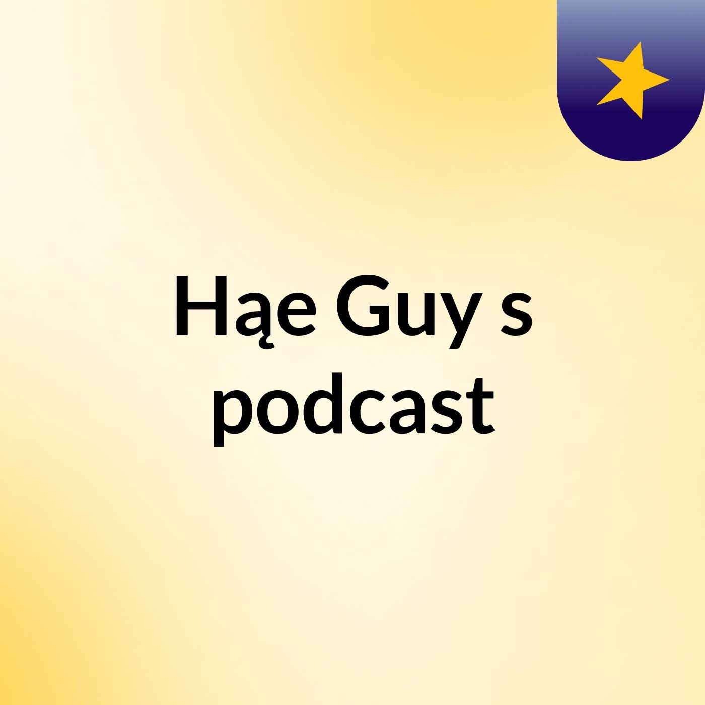 Hąe Guy's podcast