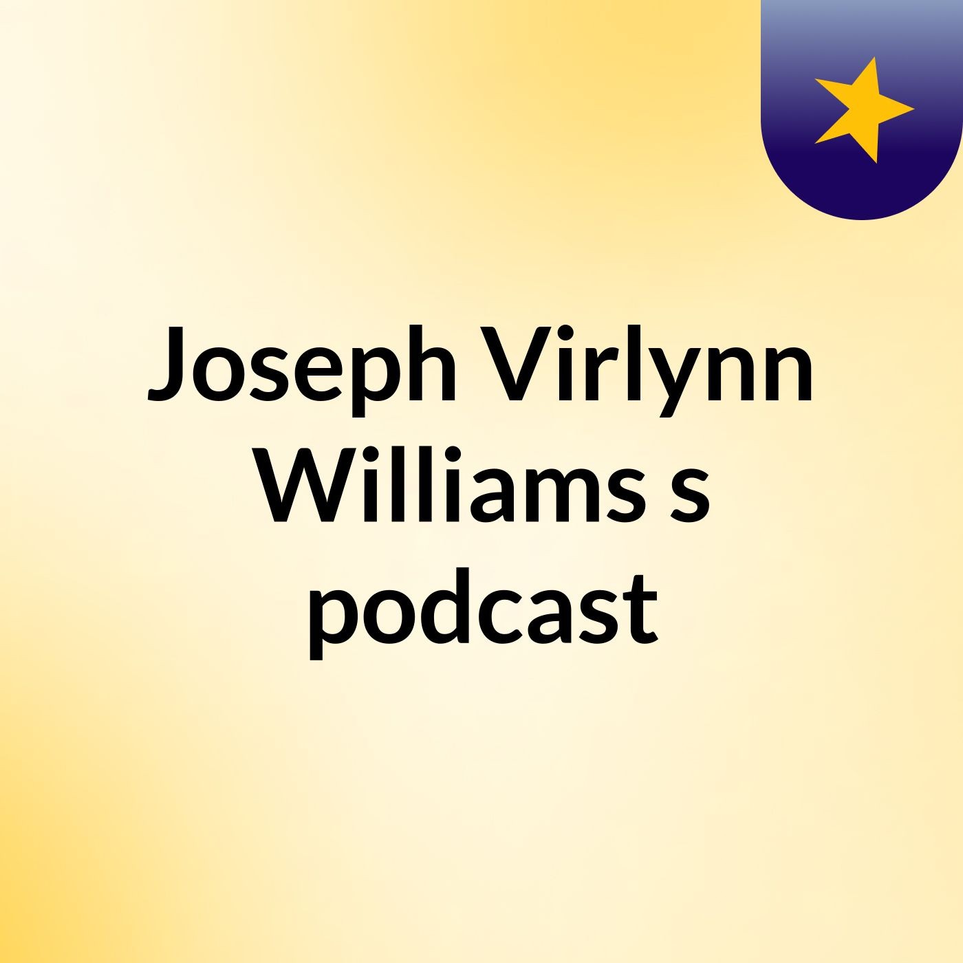 Joseph Virlynn Williams's podcast