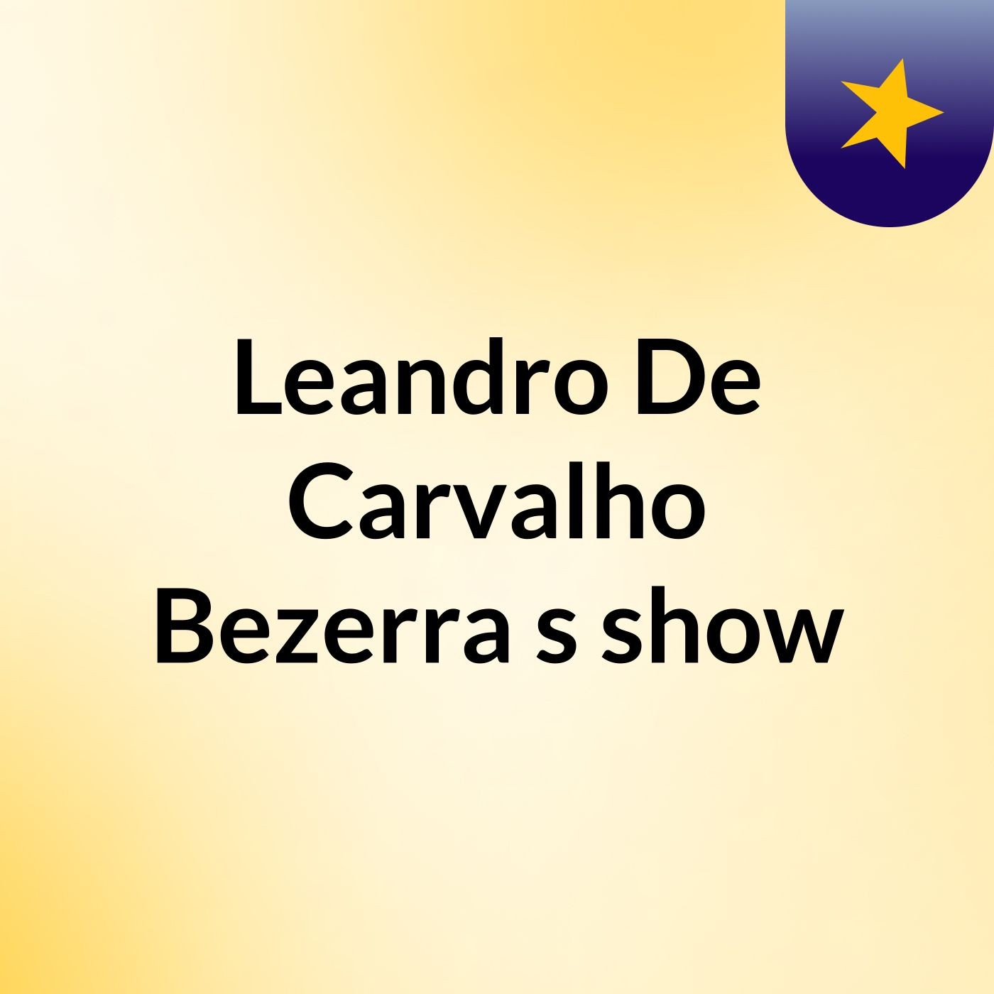 Leandro De Carvalho Bezerra's show