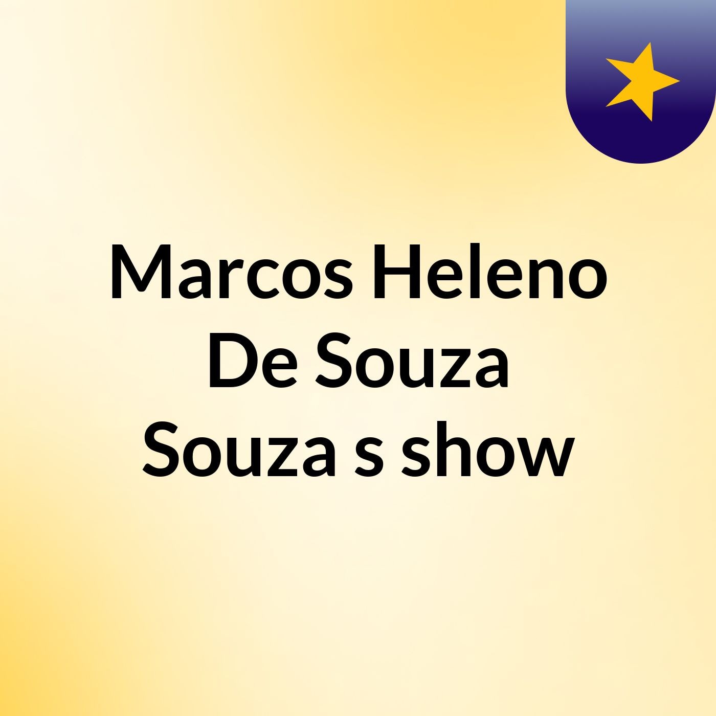 Marcos Heleno De Souza Souza's show