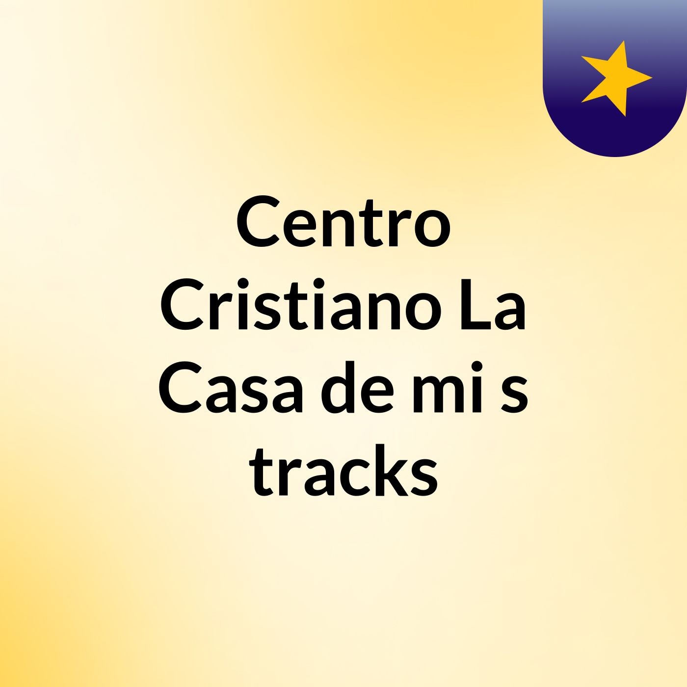 Centro Cristiano La Casa de mi's tracks