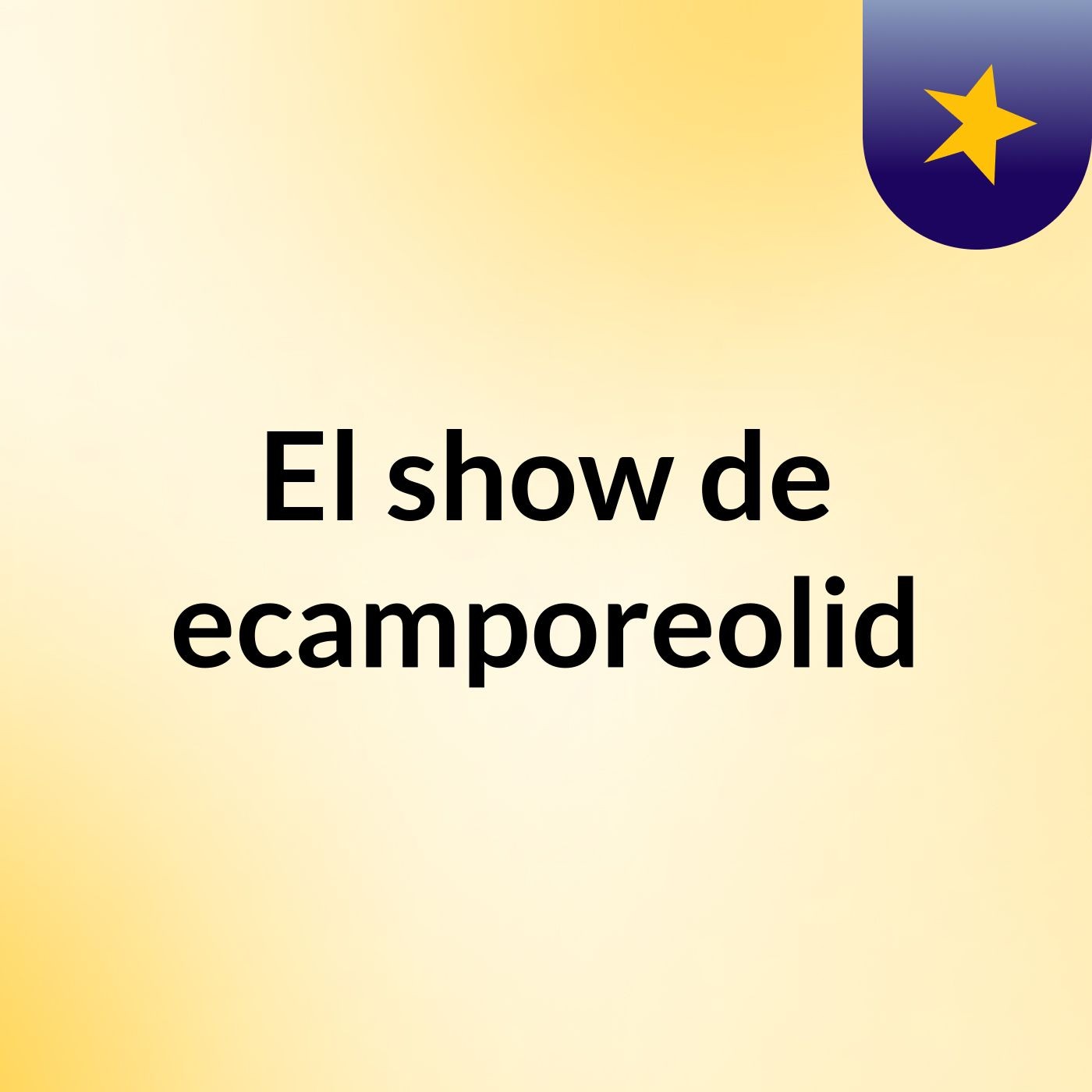 El show de ecamporeolid