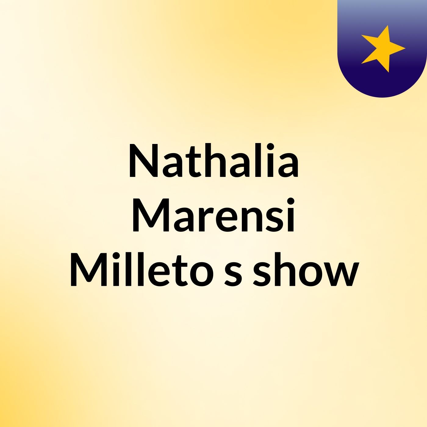 Nathalia Marensi Milleto's show