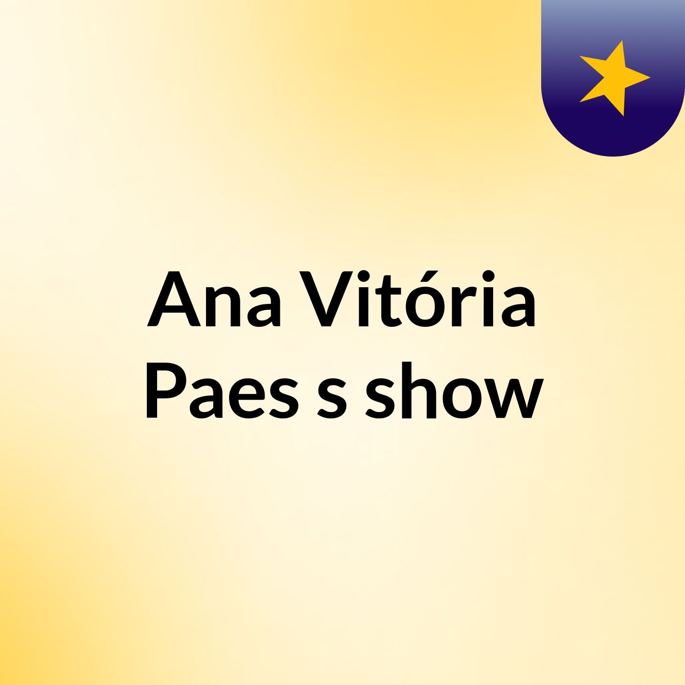 Ana Vitória Paes's show