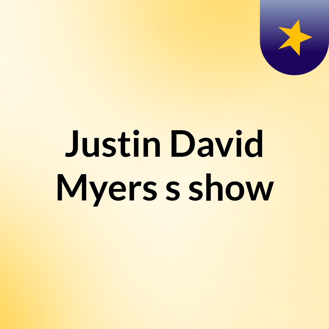 Justin David Myers's show