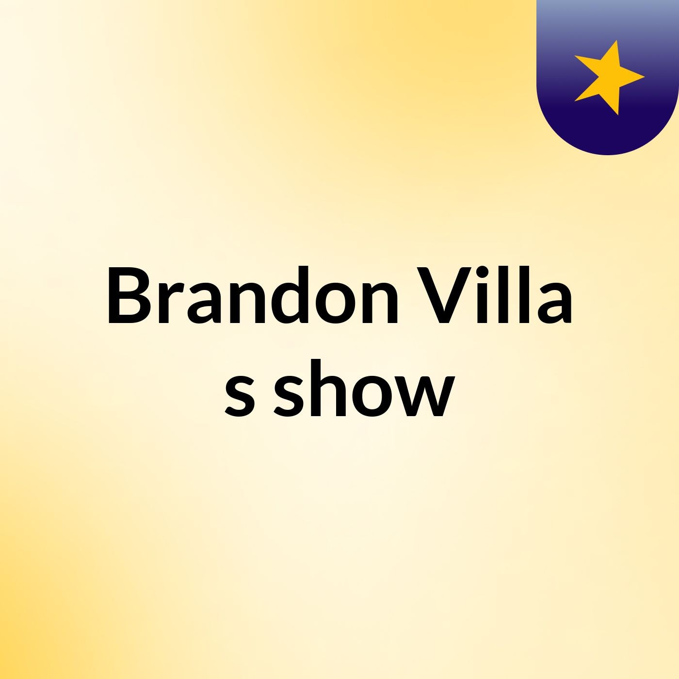 Brandon Villa's show