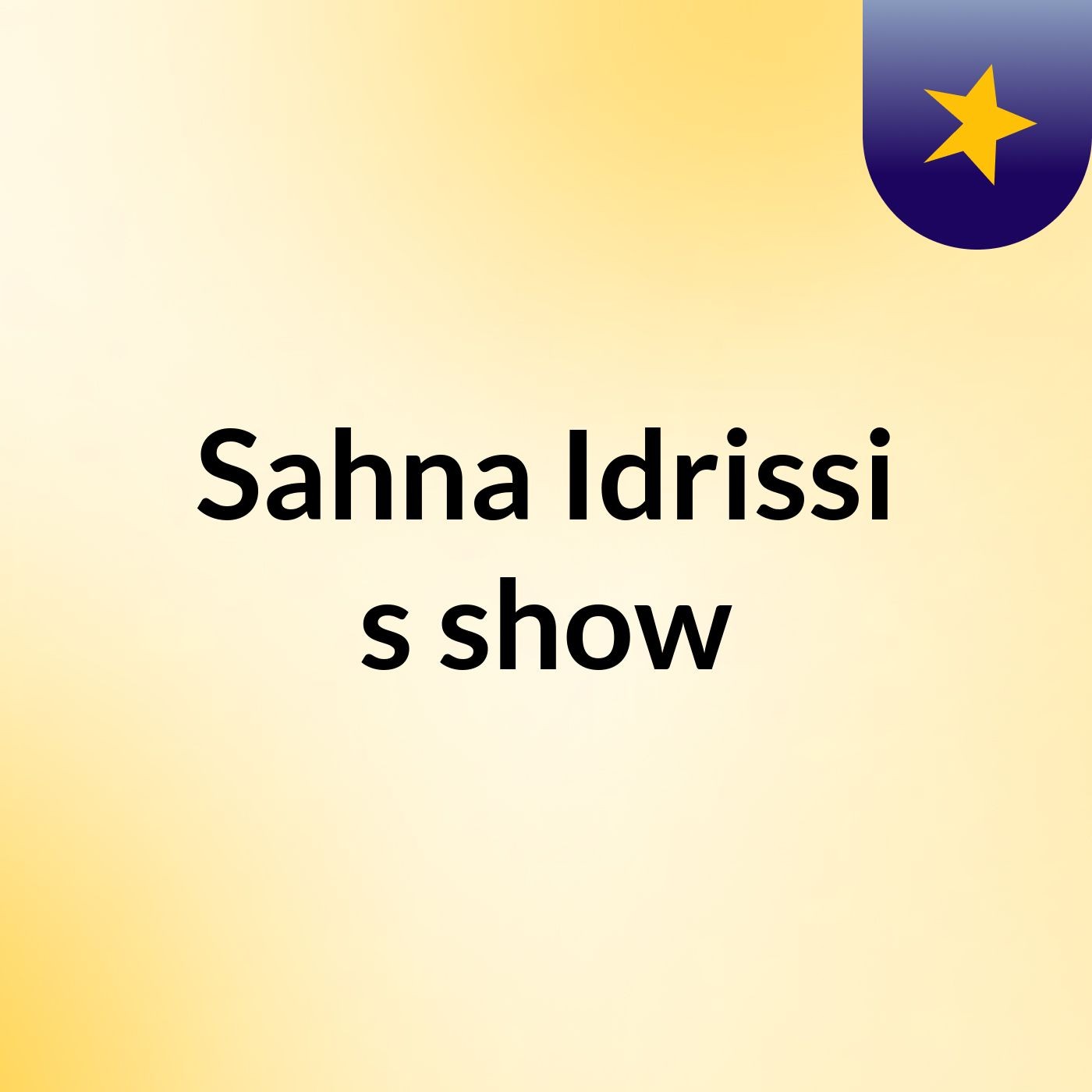 Sahna Idrissi's show