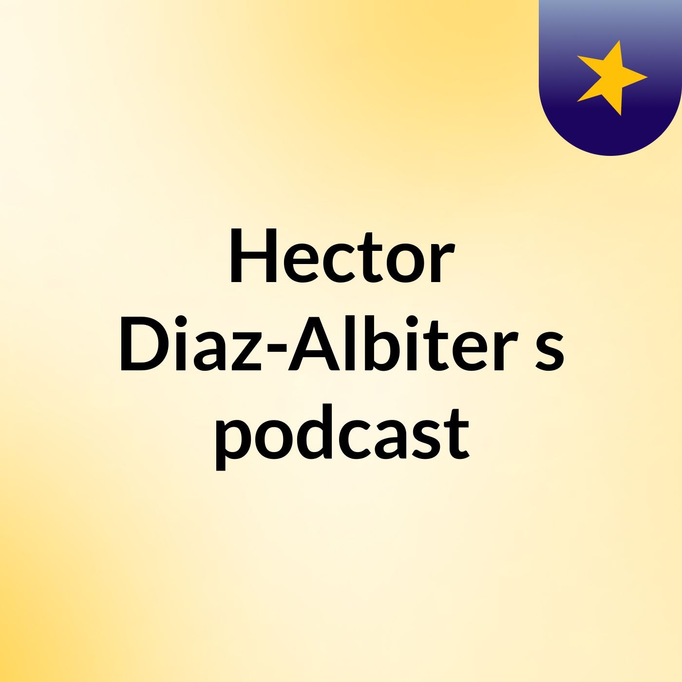 Hector Diaz-Albiter\'s podcast