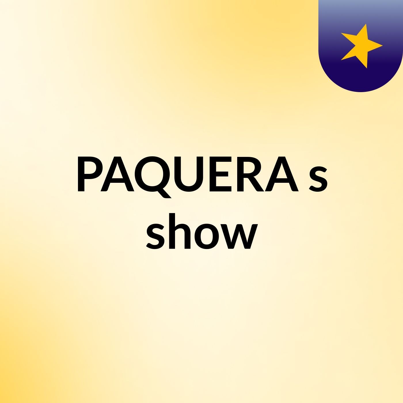 PAQUERA's show