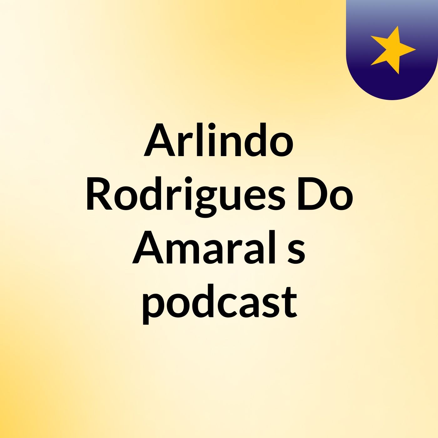Arlindo Rodrigues Do Amaral's podcast