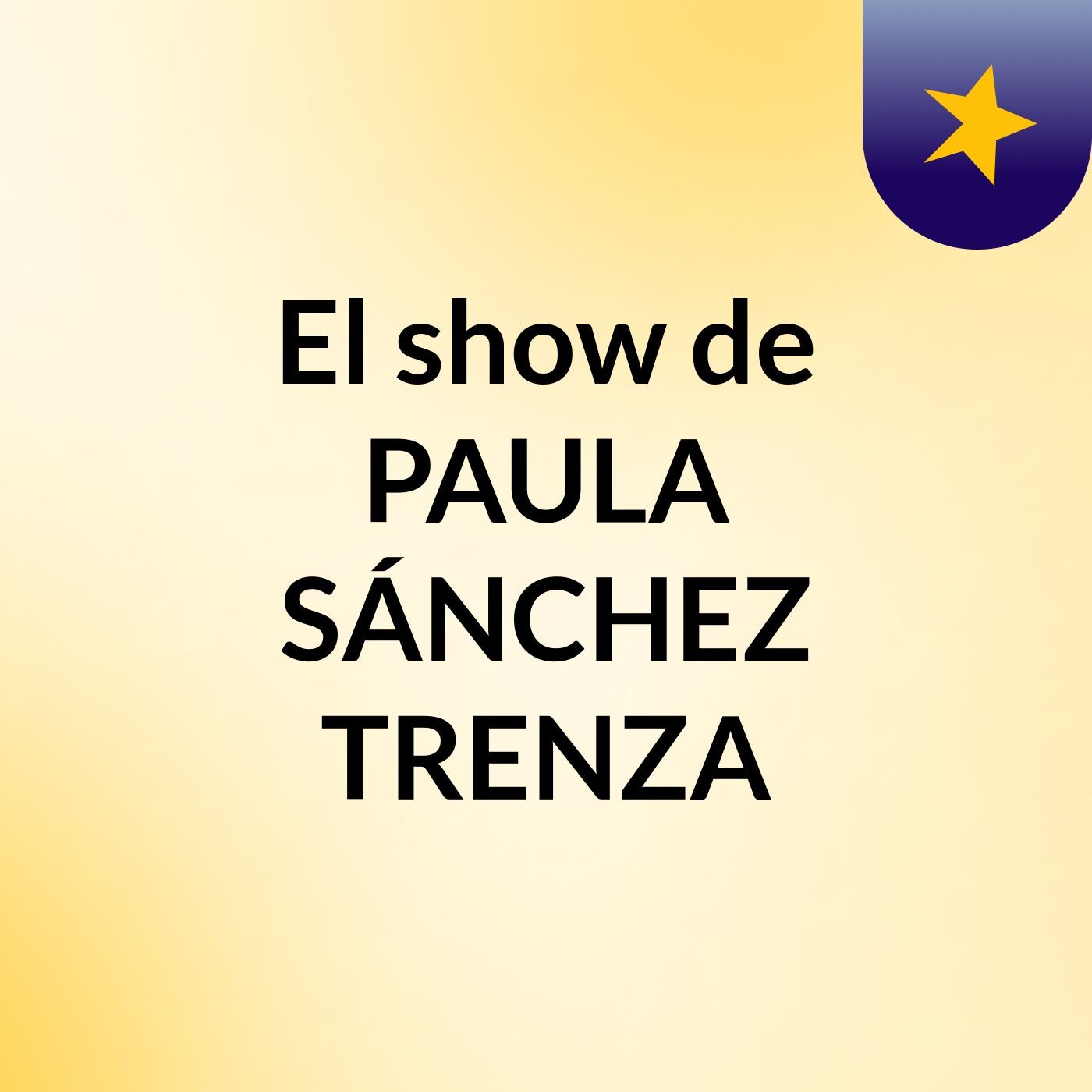 El show de PAULA SÁNCHEZ TRENZA