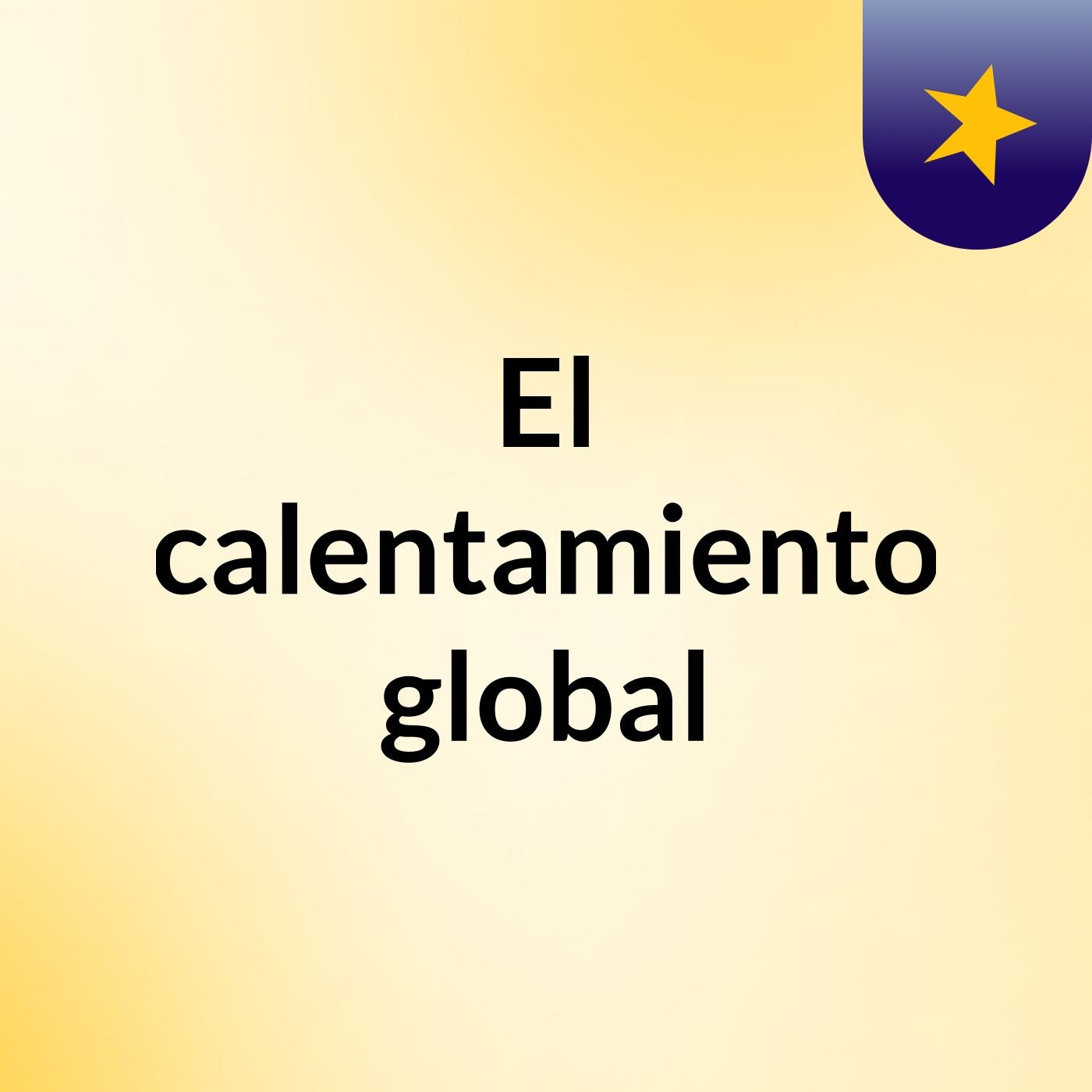 El calentamiento global podcast artwork