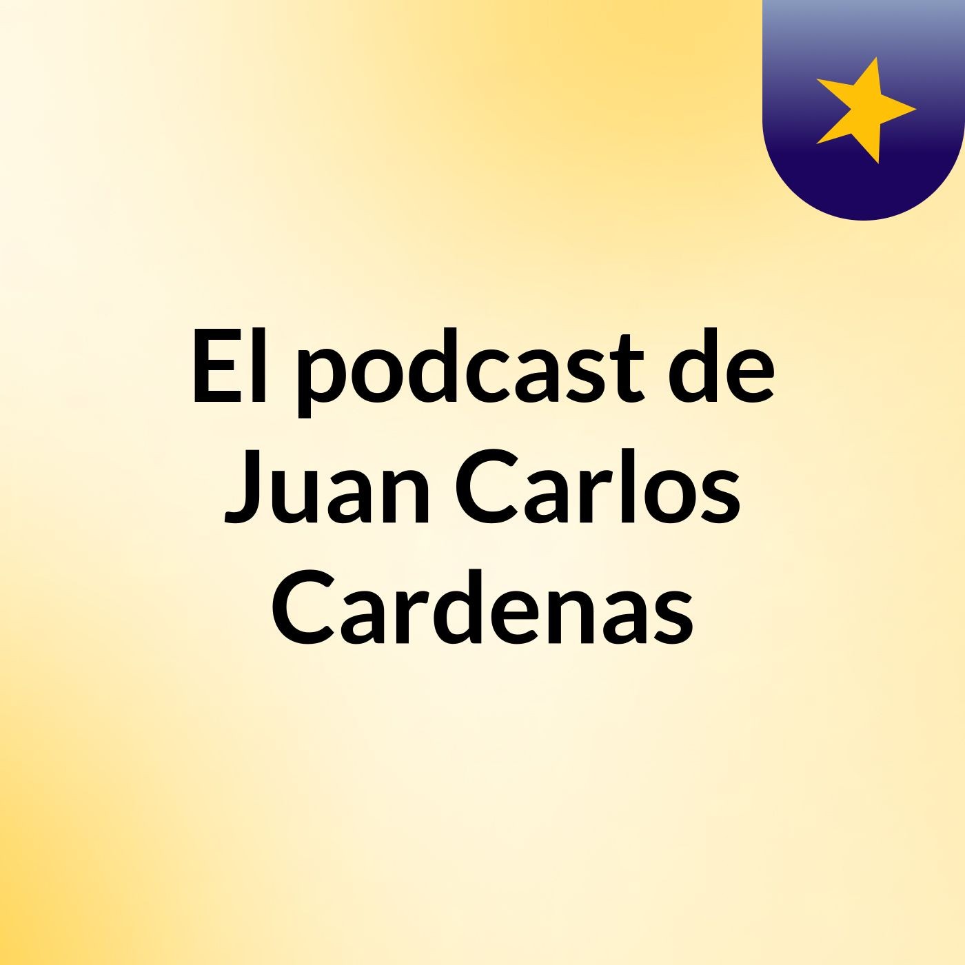 El podcast de Juan Carlos Cardenas