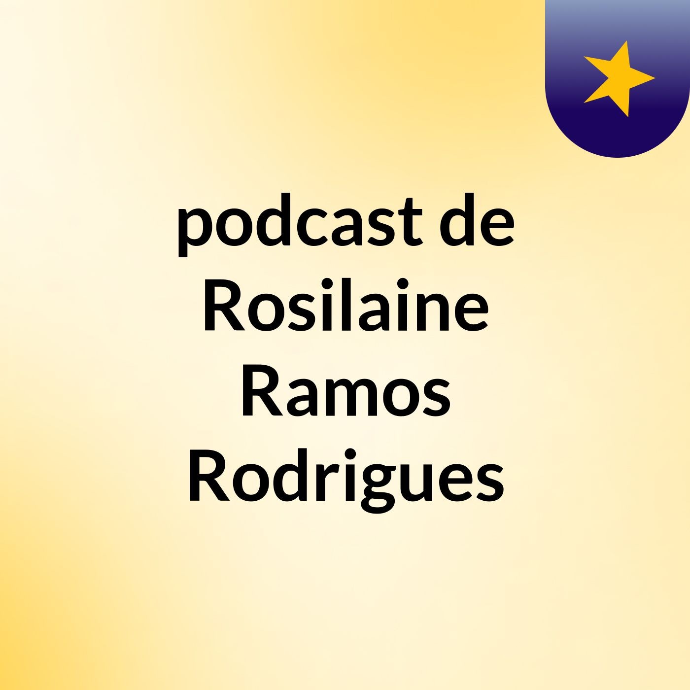 podcast de Rosilaine Ramos Rodrigues
