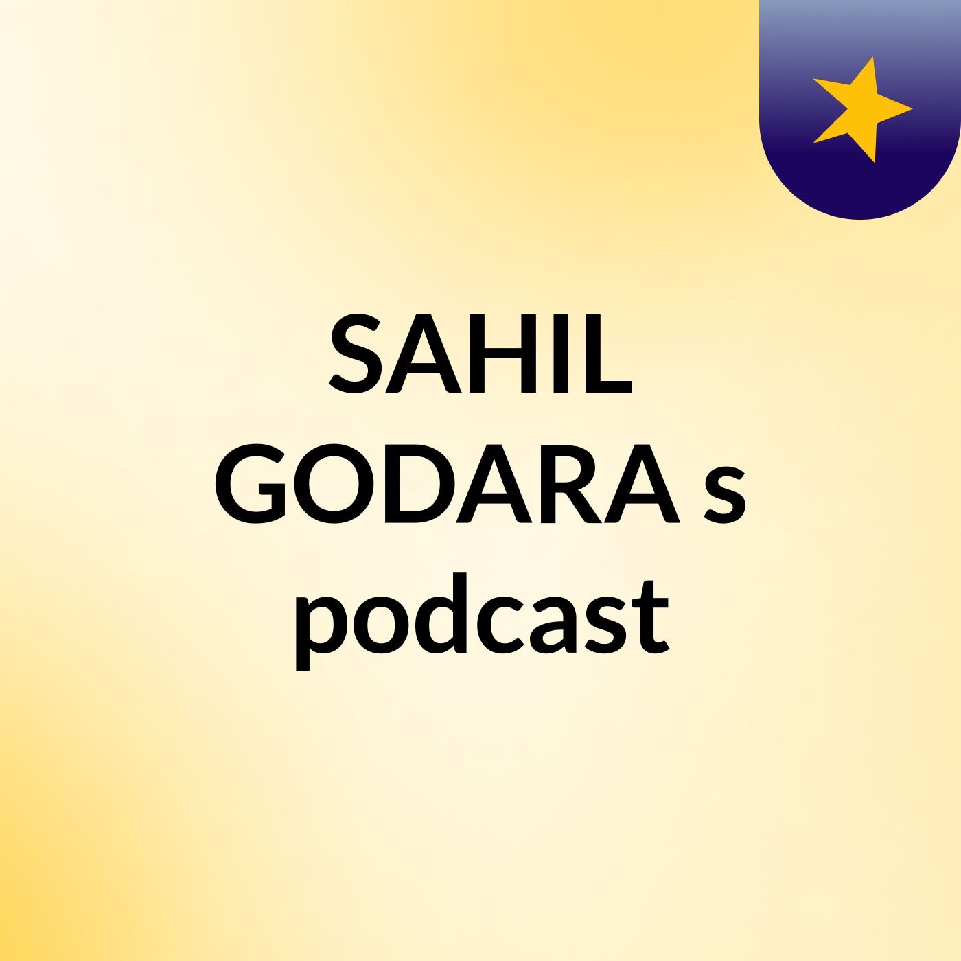 SAHIL GODARA's podcast podcast artwork