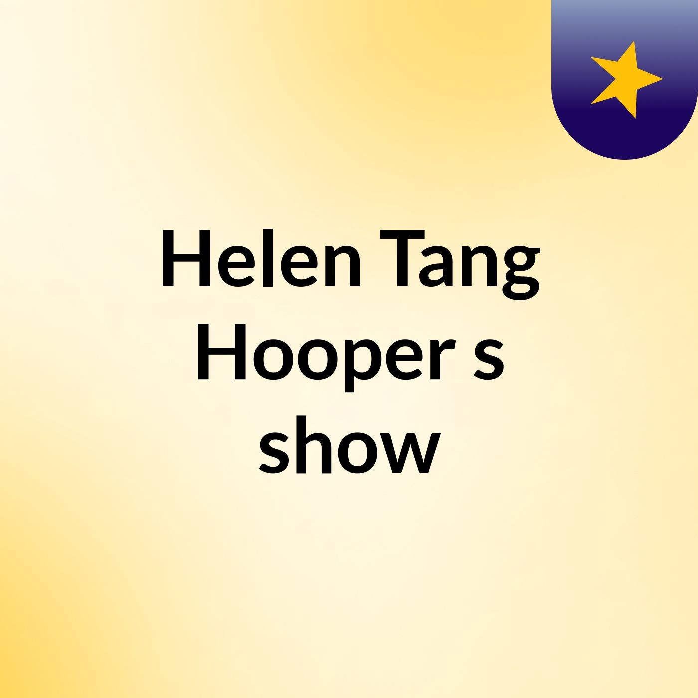 Helen Tang Hooper's show
