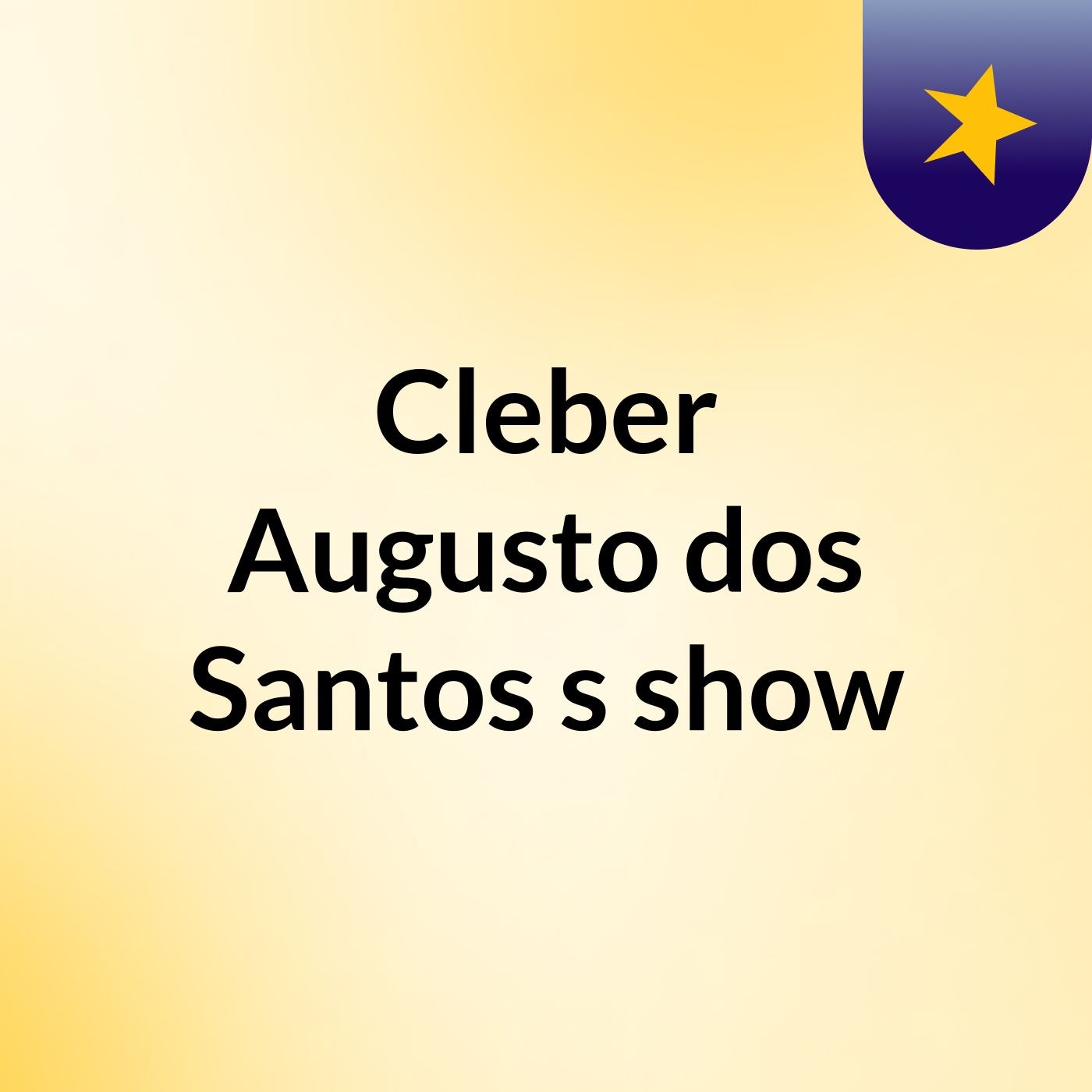 Cleber Augusto dos Santos's show