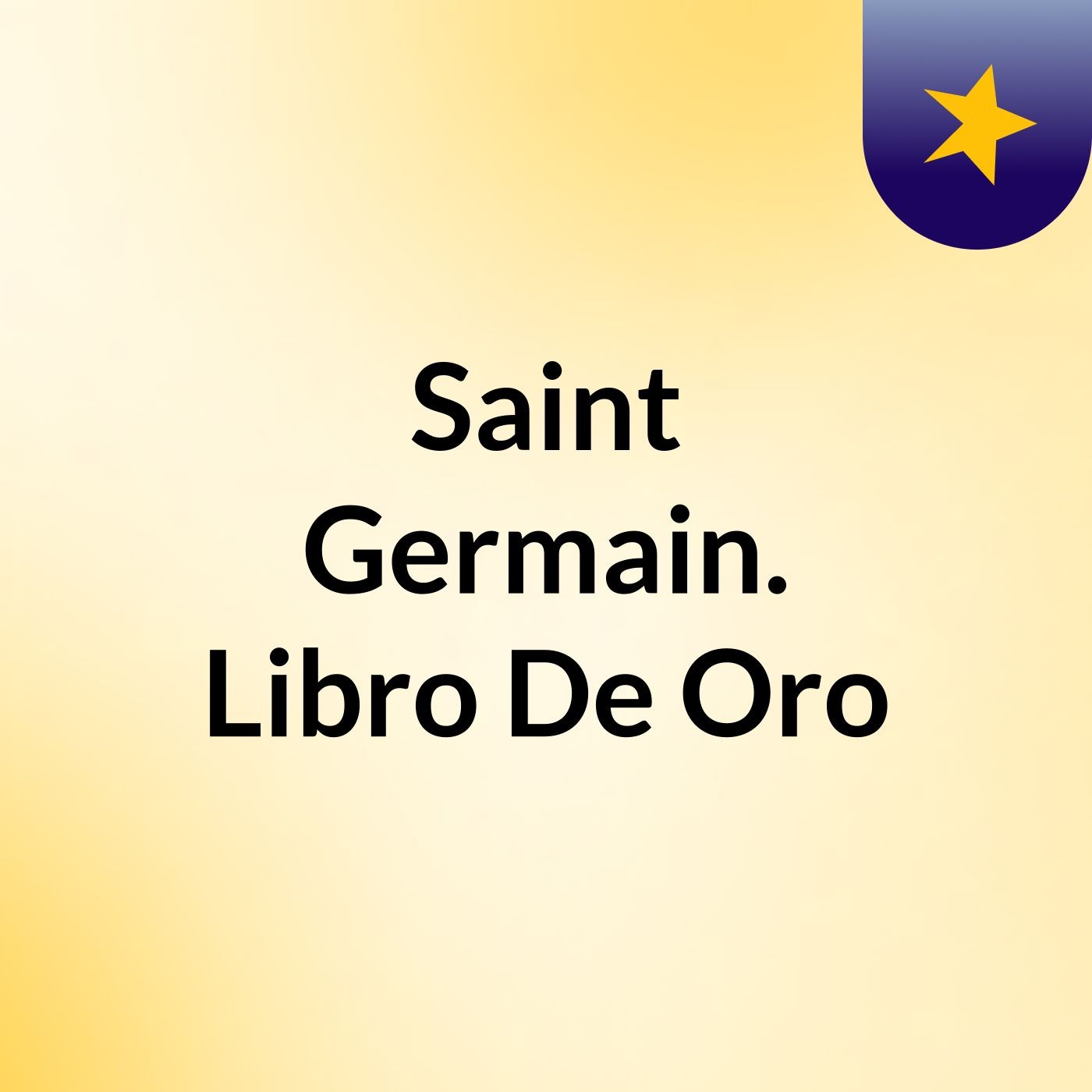 Saint Germain. Libro De Oro