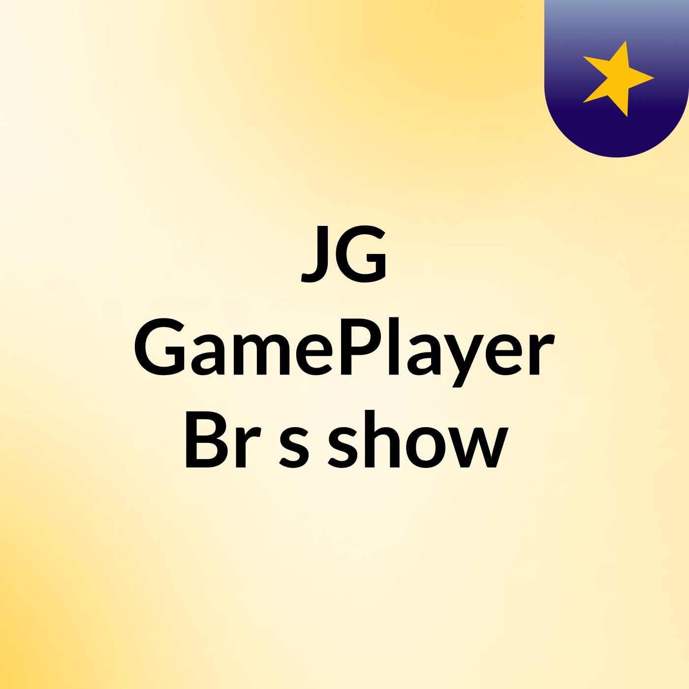 JG GamePlayer Br's show