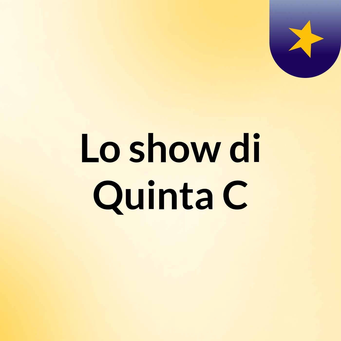 Lo show di Quinta C