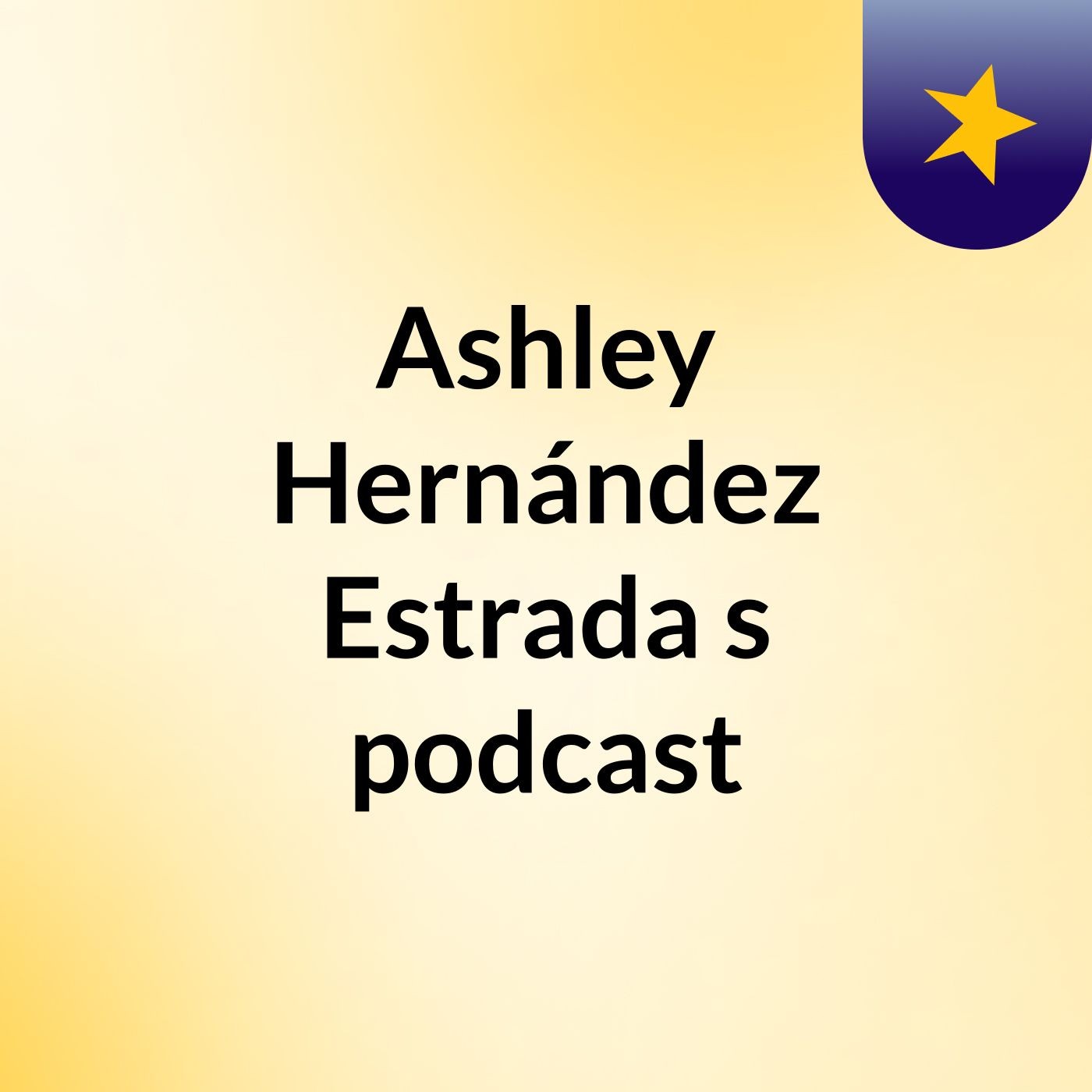 Ashley  Hernández Estrada's podcast