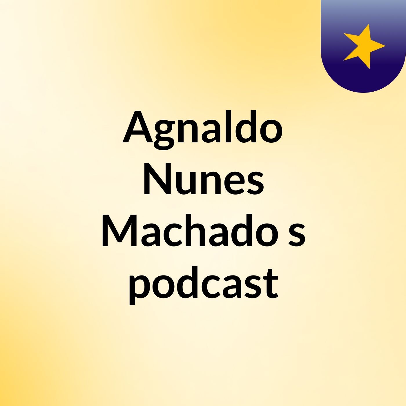 Agnaldo Nunes Machado's podcast
