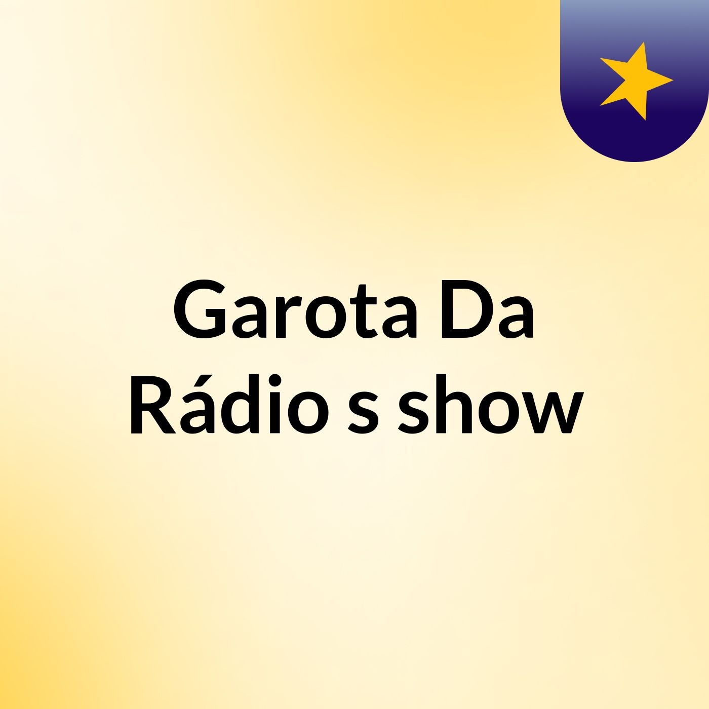 Garota Da Rádio's show